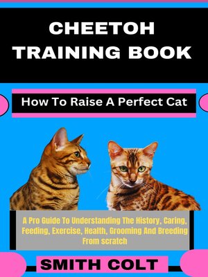 cover image of CHEETOH TRAINING BOOK How to Raise a Perfect Cat